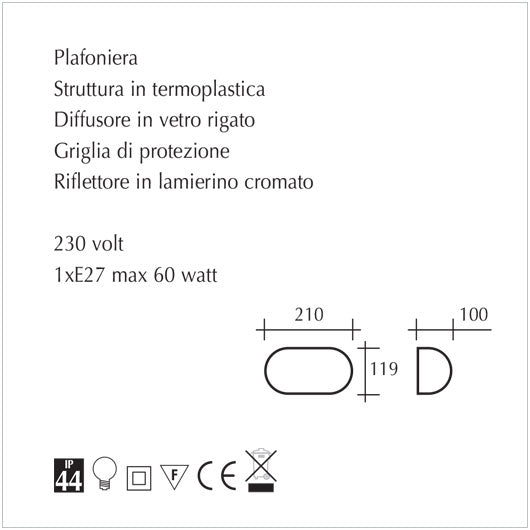 Plafoniera Taratruga Ovale con Griglia - Attacco lampadina E27 – 60W Max -Impermeabile IP44 - Ideale per montaggio all’esterno Serie Turtle